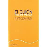 El guión. Story: Sustancia- estructura- estilo y principios de la escritura de guiones: 1 (Minus)